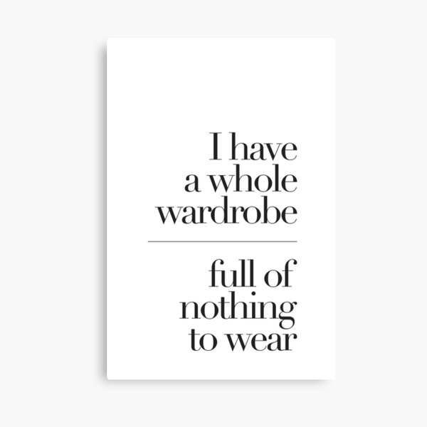 A WARDROBE FULL OF NOTHING Leinwanddruck