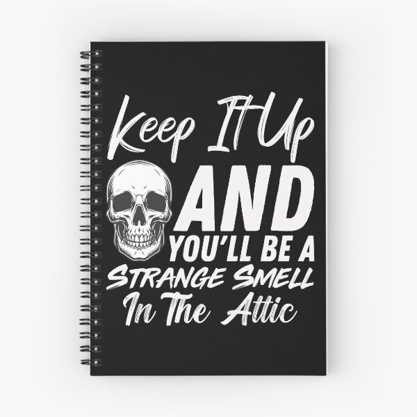 Item preview, Keep It Up And Youll Be A Strange Smell In The Attic - Skull Funny Halloween Quote designed and sold by ALITOPRINCE.