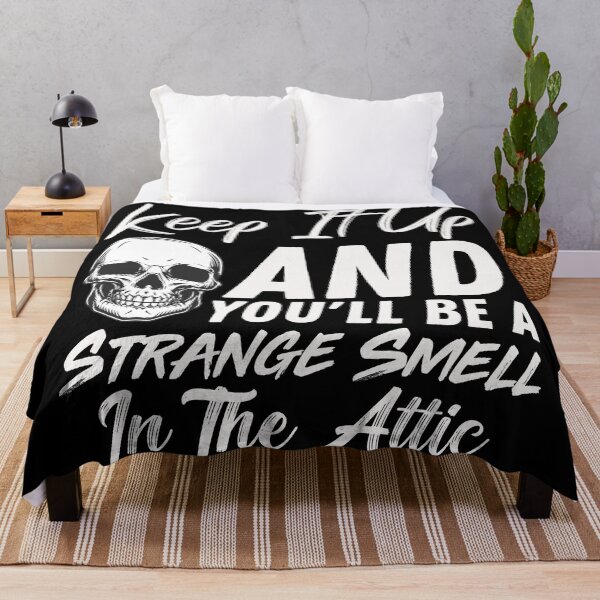Item preview, Keep It Up And Youll Be A Strange Smell In The Attic - Skull Funny Halloween Quote designed and sold by ALITOPRINCE.