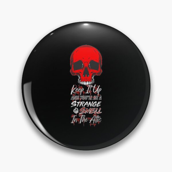 Item preview, Keep It Up And Youll Be A Strange Smell In The Attic - Skull Funny Halloween Quote designed and sold by ALITOPRINCE.