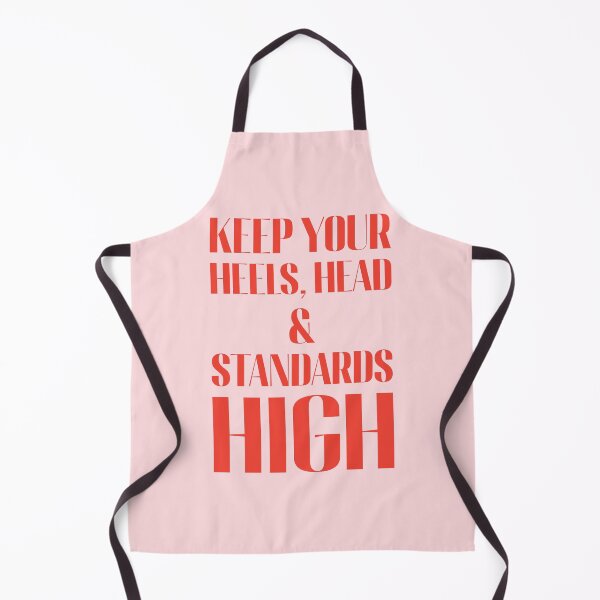 Item preview, Keep Your Heels, Head and Standards High designed and sold by AanmahStore.