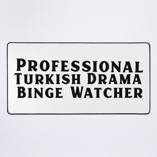 Item preview, Professional Turkish Drama Binge Watcher designed and sold by Edenjodie.