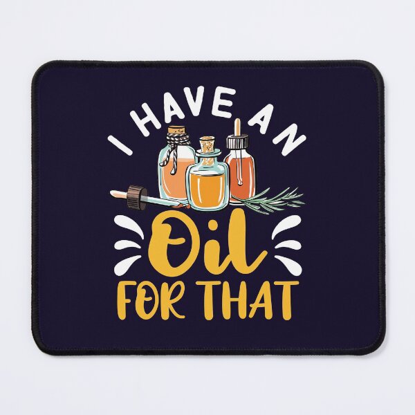 Item preview, Essential Oils - I Have An Oil For That designed and sold by jaygo.
