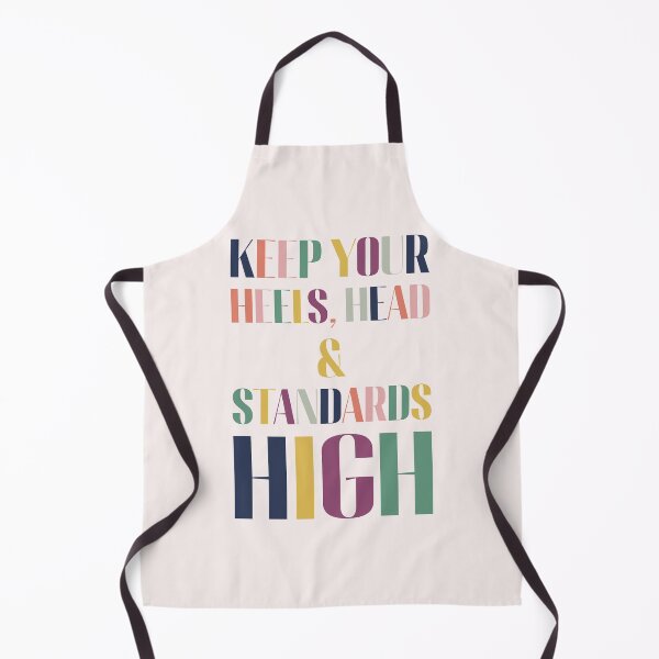 Item preview, Keep Your Heels, Head and Standards High designed and sold by AanmahStore.