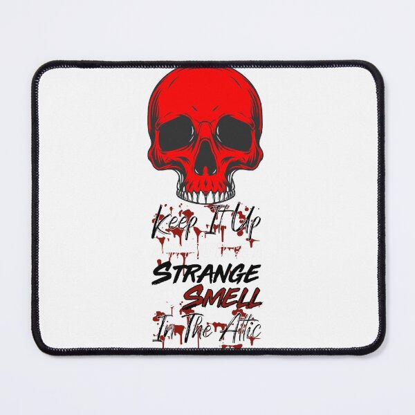 Item preview, Keep It Up And Youll Be A Strange Smell In The Attic - Skull Funny Halloween Quote designed and sold by ALITOPRINCE.