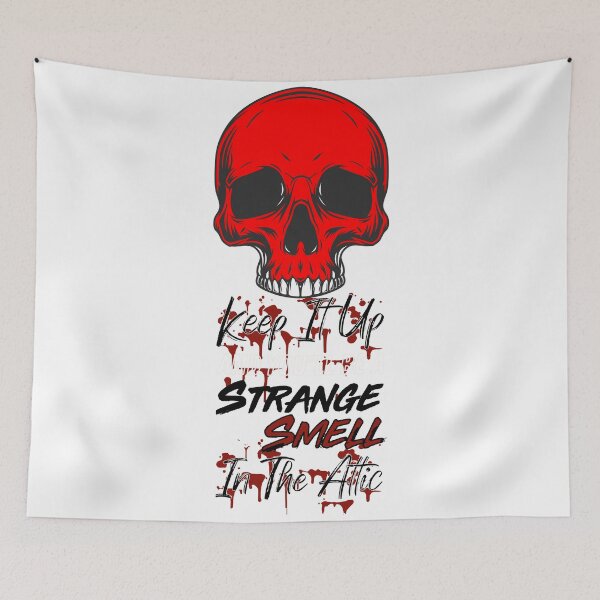 Item preview, Keep It Up And Youll Be A Strange Smell In The Attic - Skull Funny Halloween Quote designed and sold by ALITOPRINCE.