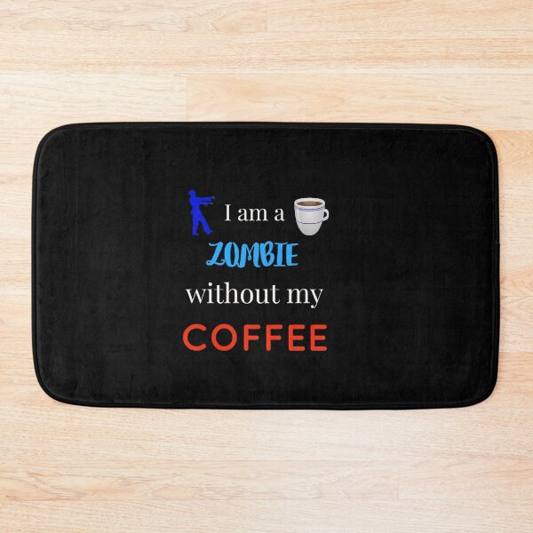 Item preview, I am a ZOMBIE without any COFFEE designed and sold by Jho251981.