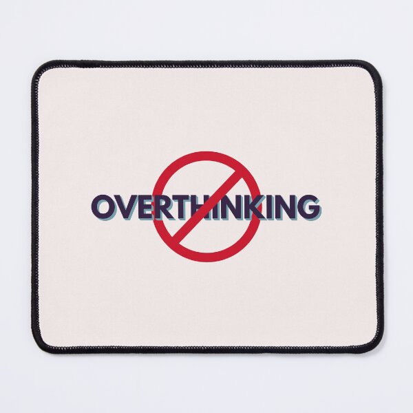 Item preview, Stop Overthinking designed and sold by AanmahStore.