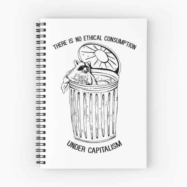Item preview, THERE IS NO ETHICAL CONSUMPTION UNDER CAPITALISM - ANTI-CAPITALIST RACCOON designed and sold by Tricia Robinson.