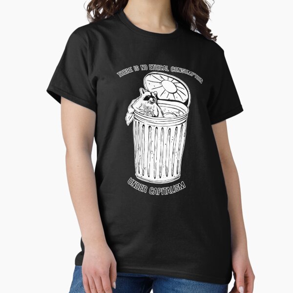Item preview, THERE IS NO ETHICAL CONSUMPTION UNDER CAPITALISM - ANTI-CAPITALIST RACCOON designed and sold by Tricia Robinson.