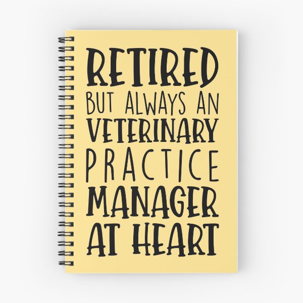 Item preview, Retired But Always An Veterinary Practice Manager At Heart designed and sold by kamrankhan.