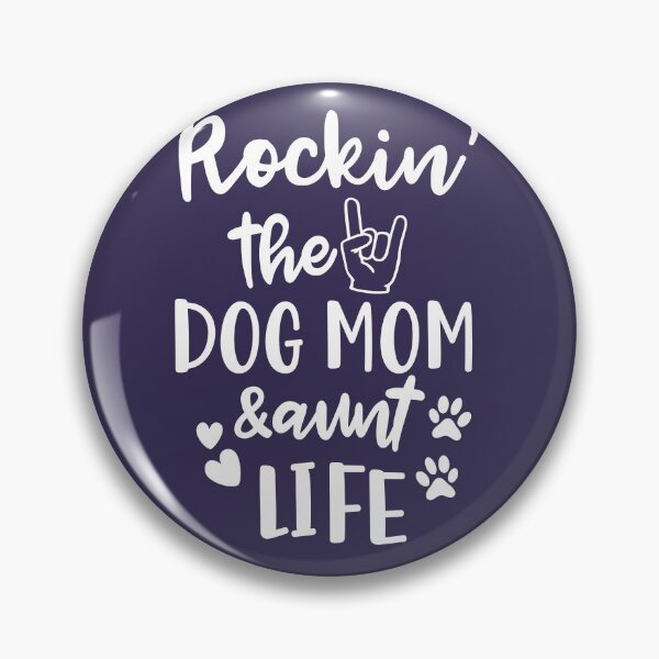 Item preview, Rockin' the dog mom and aunt life designed and sold by byzmo.