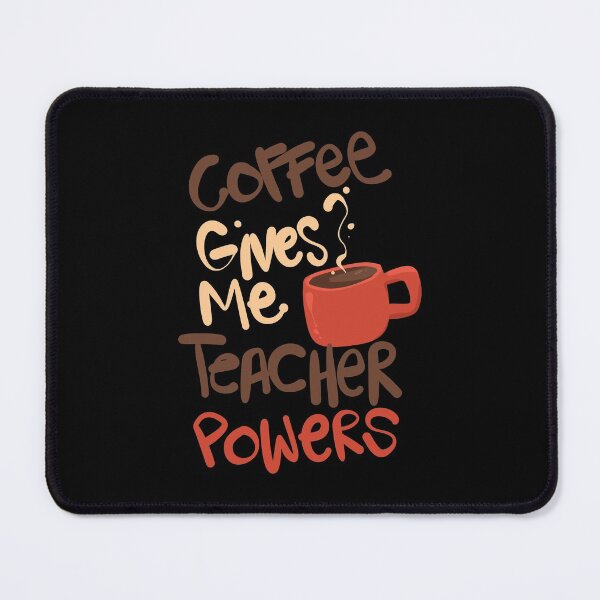 Item preview, Coffee Gives Me Teacher Powers designed and sold by ComfyRebel.