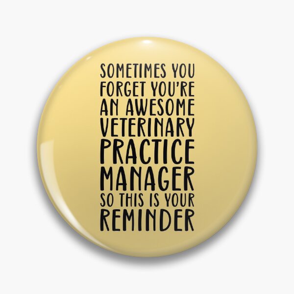 Item preview, Sometimes You Forget You're An Awesome Veterinary Practice Manager designed and sold by kamrankhan.