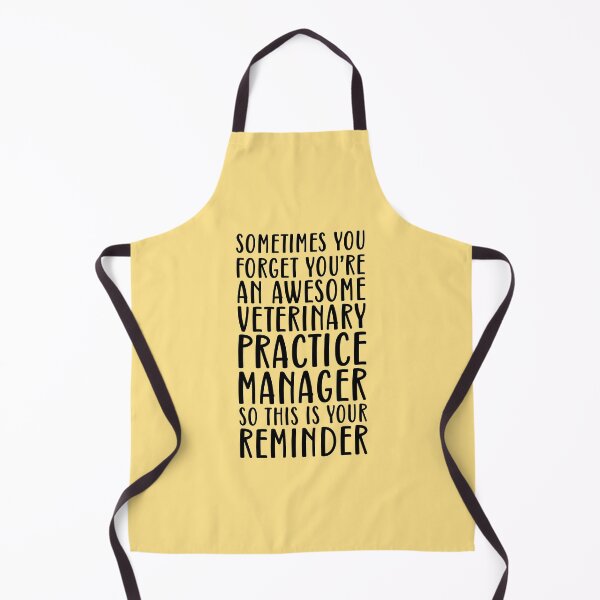 Item preview, Sometimes You Forget You're An Awesome Veterinary Practice Manager designed and sold by kamrankhan.