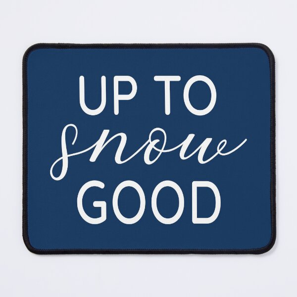 Item preview, Up to snow good - Let It Snow - The Christmas greetings designed and sold by Alice-Elgawi.