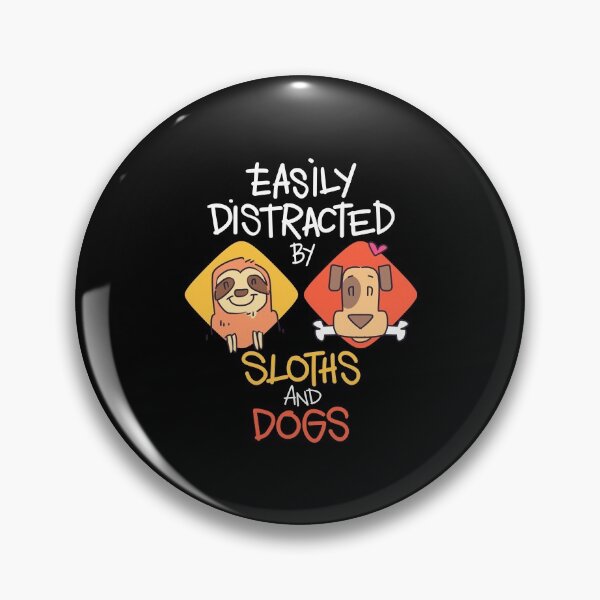 Item preview, Easily Distracted by Sloths and Dogs designed and sold by ComfyRebel.