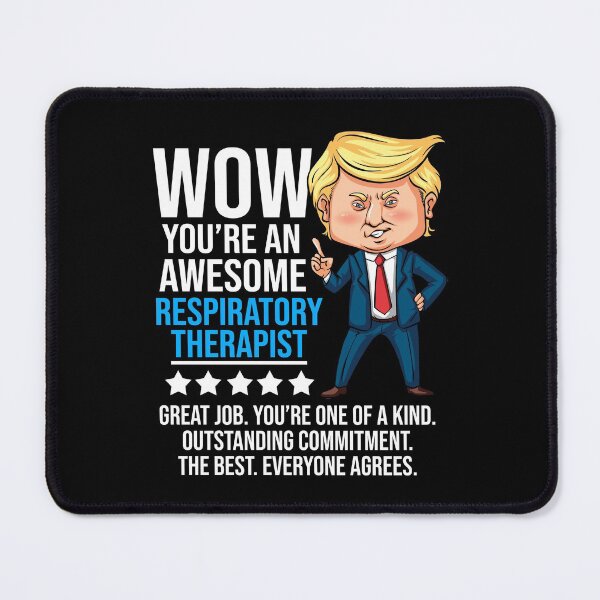 Item preview, Respiratory Therapist Funny Trump Quote designed and sold by Meliafroggy.