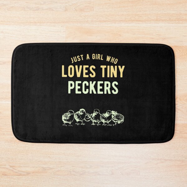 Item preview, Just a girl who loves tiny peckers designed and sold by DynastyArt.