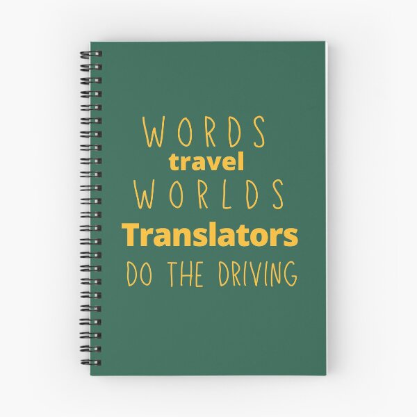 Item preview, Words Travel Worlds, Translators do The Driving Translator Quote designed and sold by LamaraK.