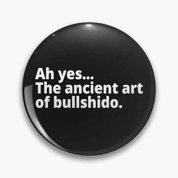 Item preview, The ancient art of bullshido. designed and sold by WittyChest.