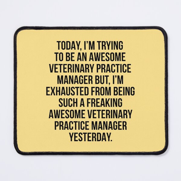 Item preview, Today I'm Trying To Be An Awesome Veterinary Practice Manager designed and sold by kamrankhan.