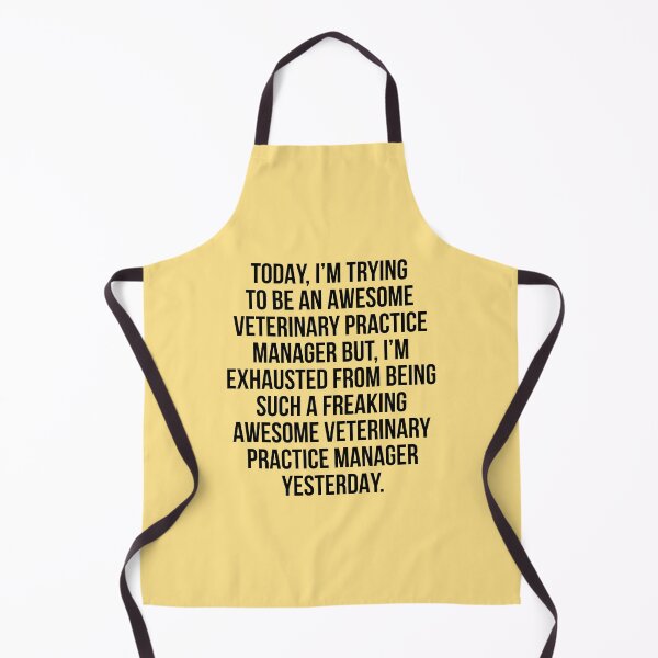 Item preview, Today I'm Trying To Be An Awesome Veterinary Practice Manager designed and sold by kamrankhan.