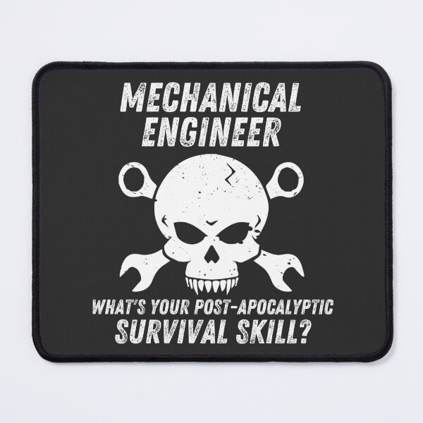 Item preview, Mechanical Engineering Is My Post-apocalyptical Survival Skill. What Is Yours? - Funny designed and sold by Programmer's  Life and Humor.