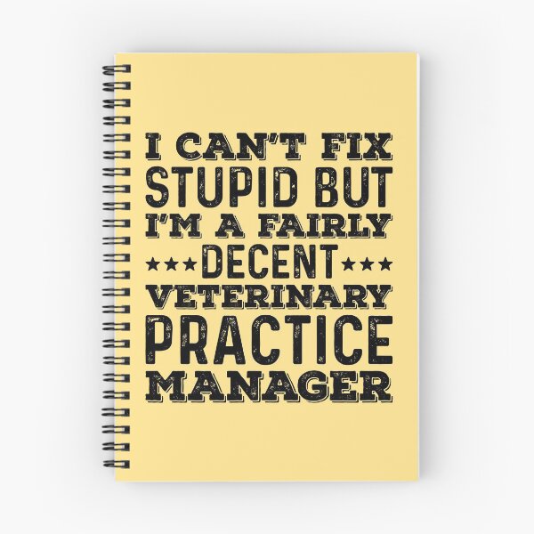 Item preview, I Can't Fix Stupid But I'm A Fairly Decent Veterinary Practice Manager designed and sold by kamrankhan.