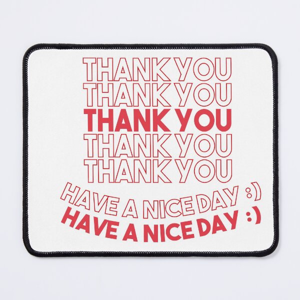 Item preview, Thank You Have A Nice Day designed and sold by Heddar Badreddine.