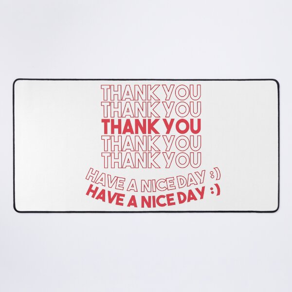 Item preview, Thank You Have A Nice Day designed and sold by Heddar Badreddine.