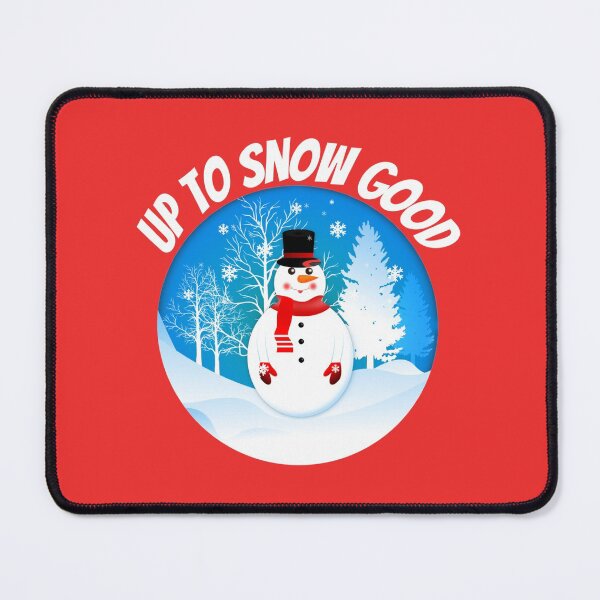 Item preview, Up To Snow Good - Funny Festive Design designed and sold by CatMDesigns.