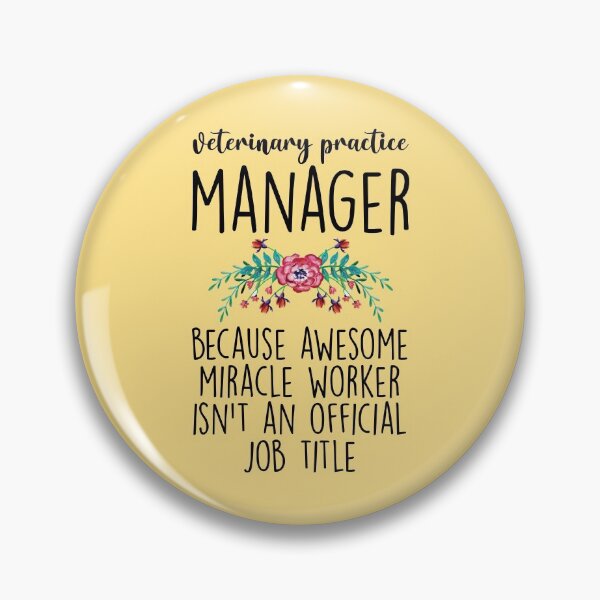 Item preview, Veterinary Practice Manager Because Miracle Worker  designed and sold by kamrankhan.