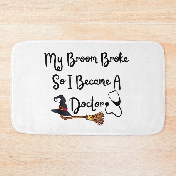 Item preview, My Broom Broke So I Became A Doctor designed and sold by Simi2020.