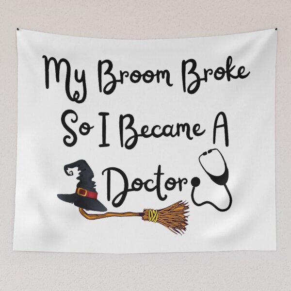 Item preview, My Broom Broke So I Became A Doctor designed and sold by Simi2020.