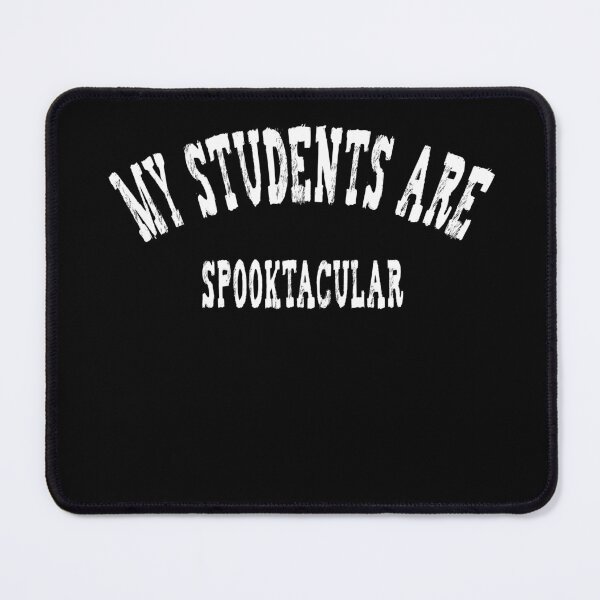 Item preview, My Students Are Spooktacular designed and sold by illustrapho.