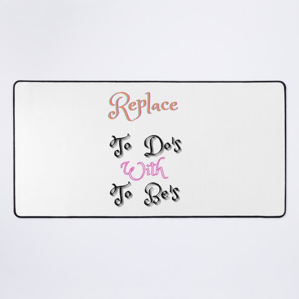 Item preview, Replace your to do list into to be list  designed and sold by Rishita30.