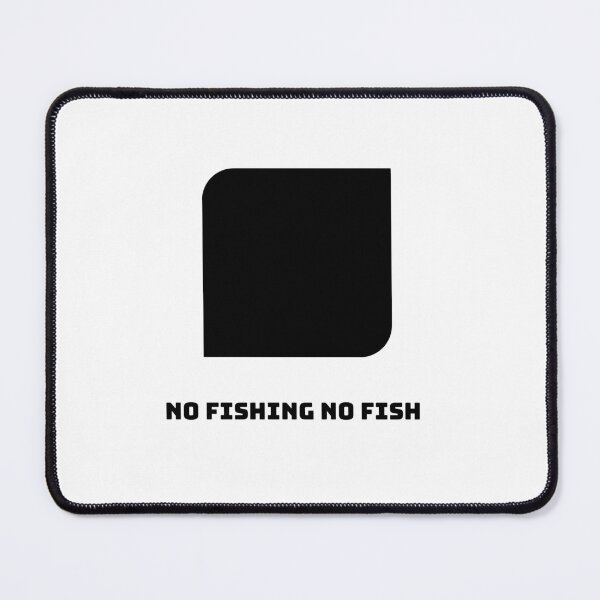 Item preview, NO FISHING NO FISH designed and sold by djaber1998.