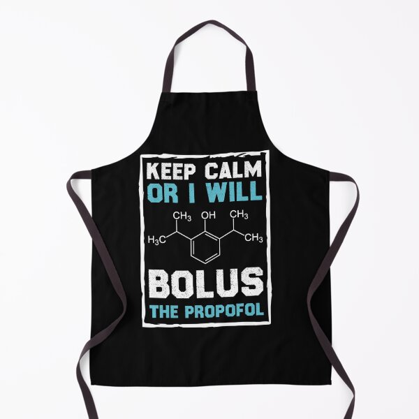 Item preview, Keep Calm Or I Will Bolus The Propofol designed and sold by Life Shop.
