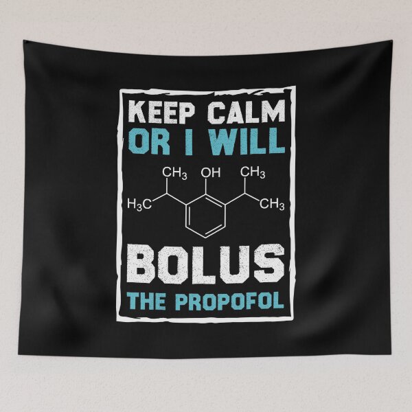 Item preview, Keep Calm Or I Will Bolus The Propofol designed and sold by Life Shop.