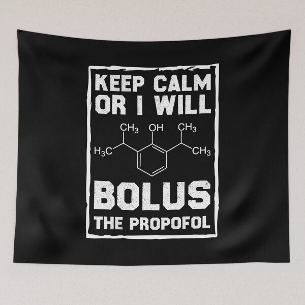 Item preview, Keep Calm Or I Will Bolus The Propofol designed and sold by Life Shop.