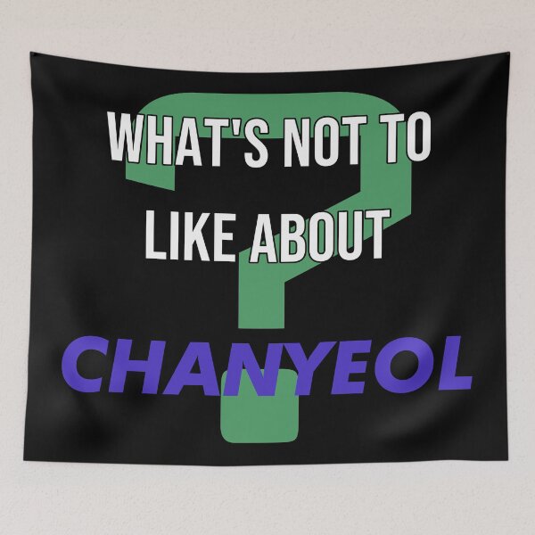 Item preview, What's not to like about - Chanyeol designed and sold by 2Girls1Shirt.