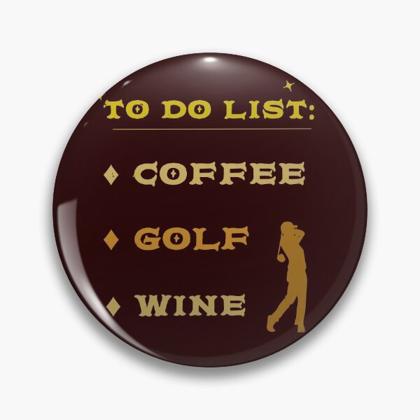 Item preview, Coffee Golf Wine. A Golfer´s To Do List designed and sold by Rebel-Design.