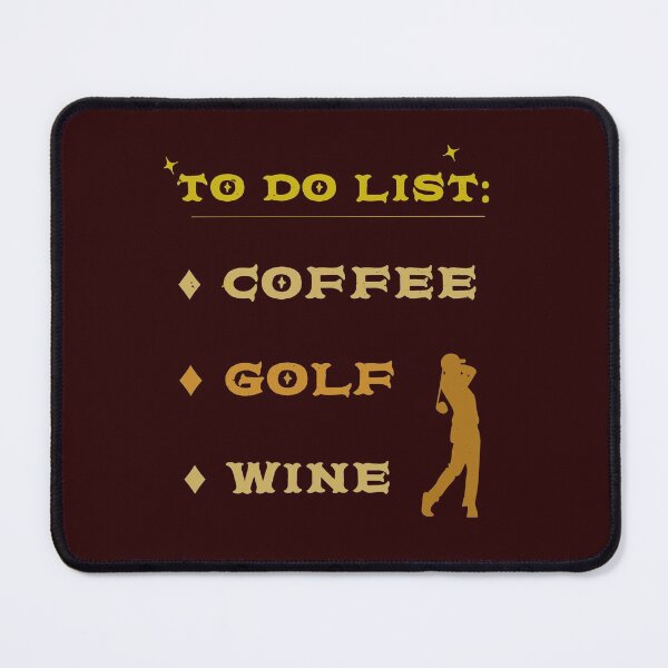 Item preview, Coffee Golf Wine. A Golfer´s To Do List designed and sold by Rebel-Design.