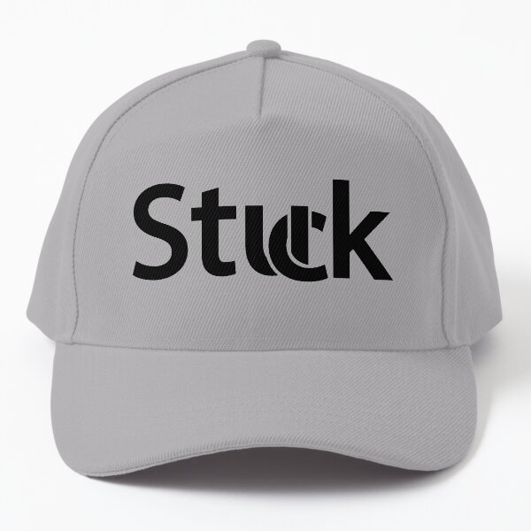 Stuck being stuck typography design Baseball Cap
