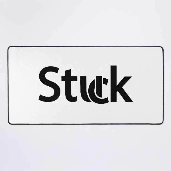 Stuck being stuck typography design Desk Mat