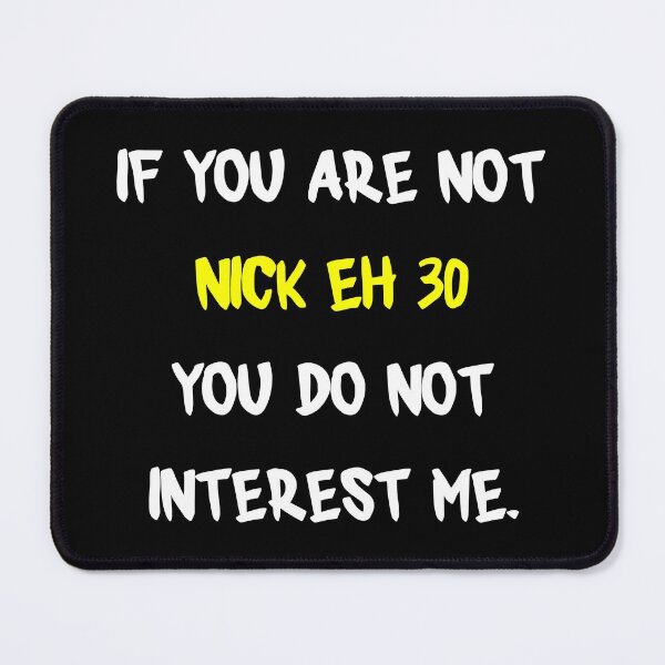Item preview, If you are not - Nick Eh 30 designed and sold by 2Girls1Shirt.