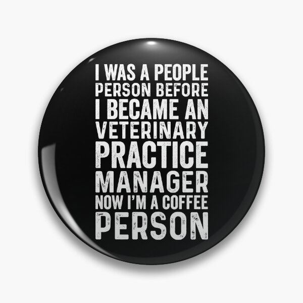 Item preview, I Was A People Person Before I Became An Veterinary Practice Manager designed and sold by kamrankhan.