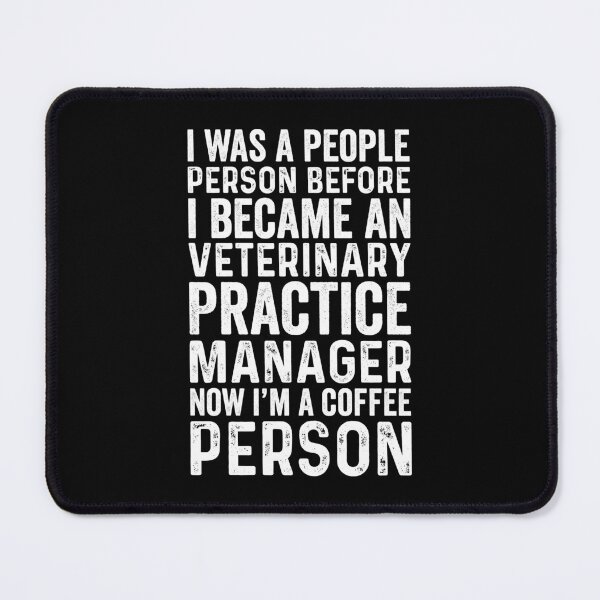 Item preview, I Was A People Person Before I Became An Veterinary Practice Manager designed and sold by kamrankhan.