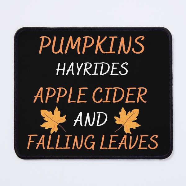 Item preview, Pumpkins Hayrides Apple Cider And Falling Leaves designed and sold by Clurixious.